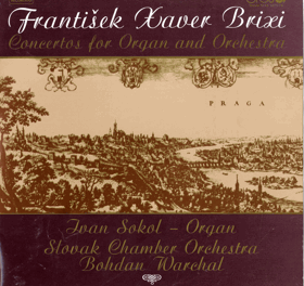2LP - František Xaver Brixi - Ivan Sokol, Slovak Chamber Orchestra – Koncerty pre organ a ...