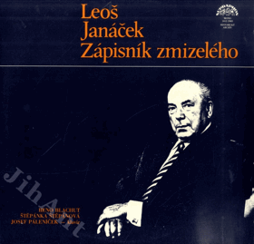 LP - Leoš Janáček - Zápisník zmizelého - Beno Blachut, zpěv