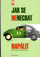 Jak se nenechat napálit při koupi automobilu