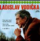 SP - Ladislav Vodička - Když jsem býval, Nevím sám