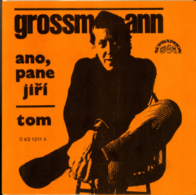 SP - Jiří Grossmann - Ano, pane Jiří - Tom