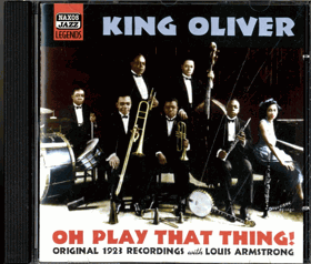 CD - King Oliver - Oh Play That Thing!