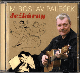 CD - Miroslav Paleček - Ježkárny