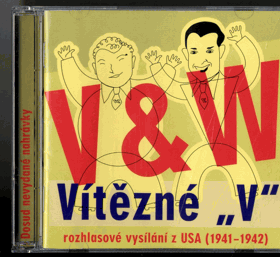 CD - Voskovec + Werich - Vítězné V - rozhlasové vysílání z USA