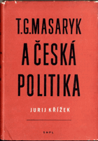 T. G. Masaryk a Česká politika