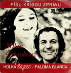 SP - Milan Černohouz - Holka z cest, Paloma Blanca