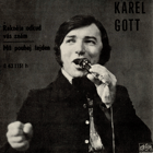 SP - Karel Gott - Řekněte odkud vás znám, Mít pouhej tejden