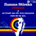 SP - Zuzana Stirská - Teskar - Na čtvrt na pět pod orlojem, Kdo by se bál