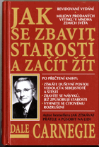 Jak se zbavit starostí a začít žít