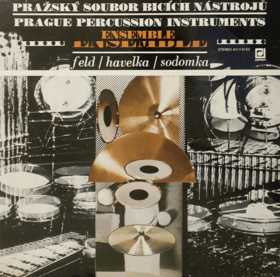 LP - Pražský soubor bicích nástrojů - Feld - Havelka - Sodomka – Pražský Soubor Bicích ...