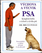Výchova a výcvik psa - kompletní kniha o výchově a výcviku psů všech věkových kategorií