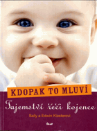 Kdopak to mluví - Tajemství řeči kojence