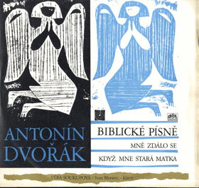 LP - Antonín Dvořák, Věra Soukupová, Ivan Moravec – Biblické Písně