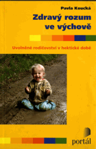 Zdravý rozum ve výchově