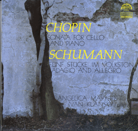 LP - Frédéric Chopin - Robert Schumann - Angelica May, Ivan Klánský – Sonata For Cello And ...