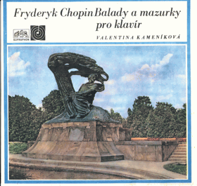 LP - Fryderyk Chopin, Valentina Kameníková – Balady a mazurky pro klavír
