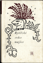 Rytířské srdce majíce