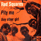 SP -  Red Squares ‎– Pity Me - Any Other Girl