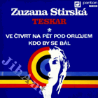 SP - Zuzana Stirská - Teskar - Na čtvrt na pět pod orlojem, Kdo by se bál