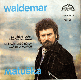 SP - Waldemar Matuška - Jó třešně zrály...