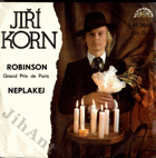 SP - Jiří Korn - Robinson, Neplakej