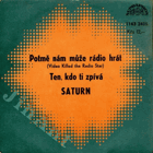 SP - Saturn - Potmě nám může radio hrát, Ten, kdo ti zpívá