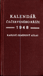 Kalendář Čs. červeného kříže na rok 1948 - kapesní zeměpisný atlas