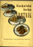 KUCHAŘSKÁ KNIHA LABUŽNÍK - Maďarské kuchařské umění