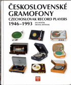Československé gramofony 1946-1993 - Czechoslovak record players 1946-1993