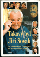 Takový byl Jiří Sovák - 36 autentických vzpomínek na nesmrtelného herce