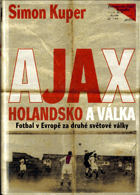 Ajax - Holandsko a válka