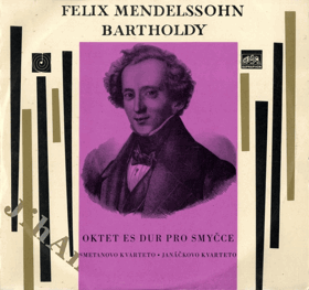 LP - Felix Mendelssohn Bartholdy - Oktet Es dur pro smyčce