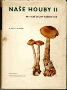Naše houby. Sv. 2, Kritické druhy našich hub