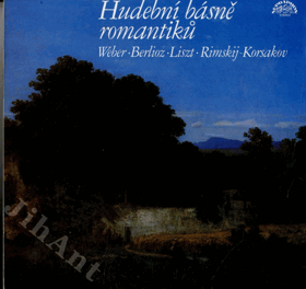 Hudební básně romantiků - Weber Berlioz Liszt Rimskij-Korsakov