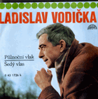 SP - Ladislav Vodička - Půlnoční vlak, Šedý vlas