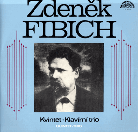 LP - Zdeněk Fibich - Kvintet - Klavírní trio