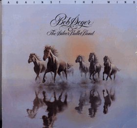 LP -  Bob Seger & The Silver Bullet Band ‎– Against The Wind