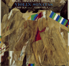 LP - Ravel ▪ Hindemith ▪ Strauss - Josef Suk, Josef Hála – Violin Sonatas