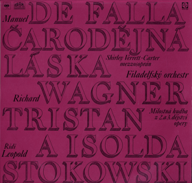 LP - Filadelfský orchestr, Leopold Stokowski, Shirley Verrett - Manuel De Falla - Richard Wagner ...