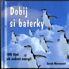 Dobij si baterky - 100 tipů jak nabrat energii