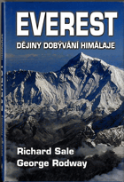 Everest - dějiny dobývání Himálaje - věda a odvaha na nejvyšší hoře světa