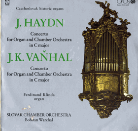 LP - J. Haydn - J. K. Vaňhal - Concerto for Organ and Chamber Orchestra in C major - Ferdinand ...