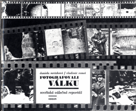Fotografovali válku - Sovětská válečná reportáž
