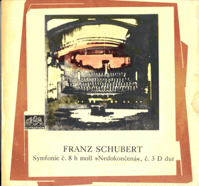 LP - Franz Schubert - Symfonie č. 8 h moll Nedokončená č. 3 D dur