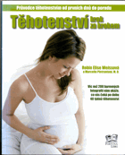 Těhotenství krok za krokem - průvodce těhotenstvím od prvních dnů do porodu