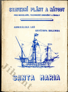 Admirálská loď Kryštofa Kolumba Santa Maria