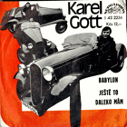 SP - Karel Gott - Babylon, Ještě to daleko mám