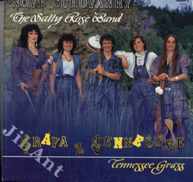 LP -  Nové Schovanky - The Sally Rose Band ‎– Tráva z Tennessee (Tennessee Grass)