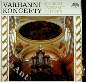 LP - Varhanní koncerty F.X. Brixi, J.V. Stamic, J. I. Linek