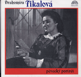 LP - Drahomíra Tikalová - Pěvecký portrét